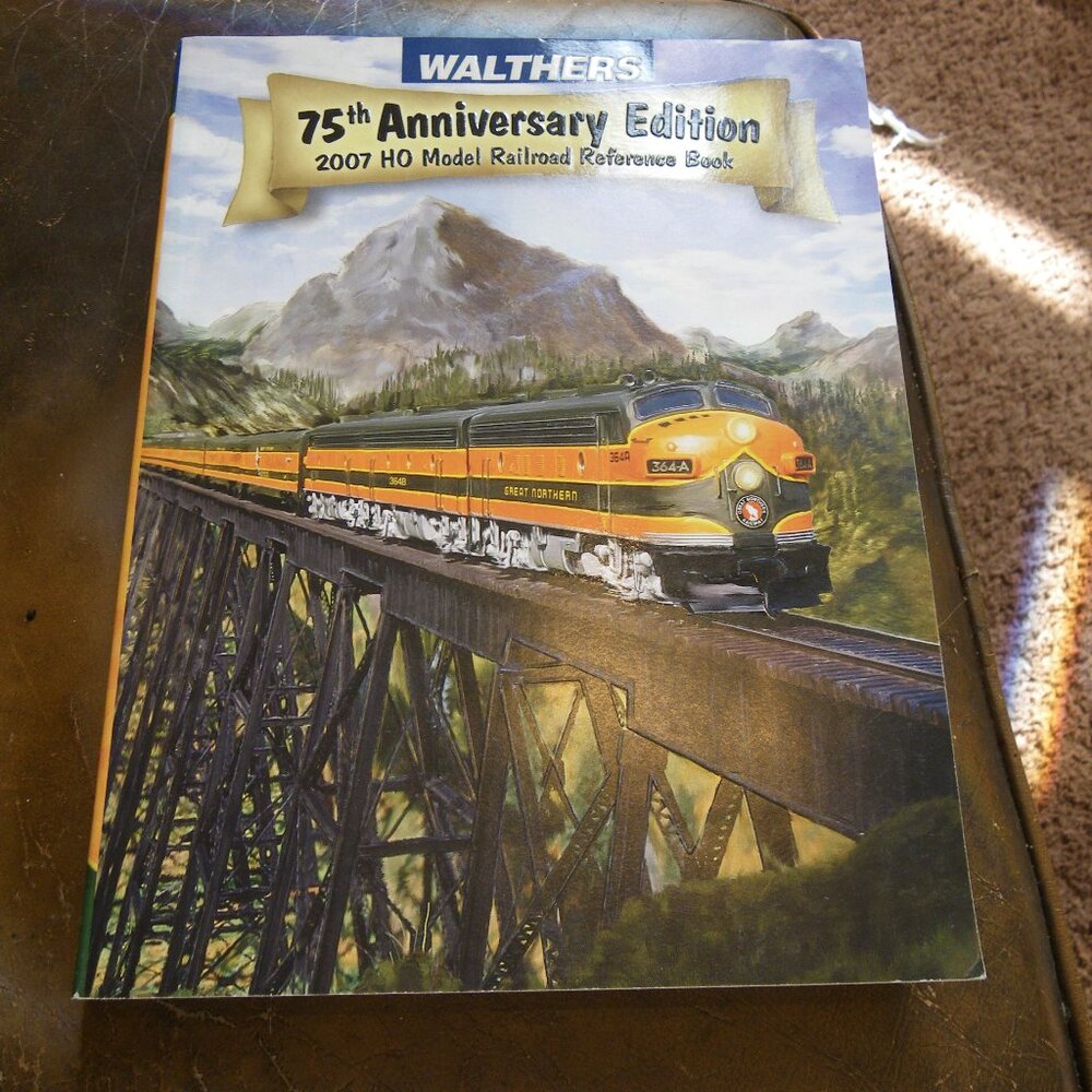 2007 HO Model Railroad Reference Book Walthers 75th Anniversary Edition